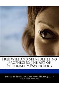 Free Will and Self-Fulfilling Prophecies