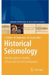Historical Seismology: Interdisciplinary Studies of Past and Recent Earthquakes