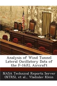 Analysis of Wind Tunnel Lateral Oscillatory Data of the F-16xl Aircraft