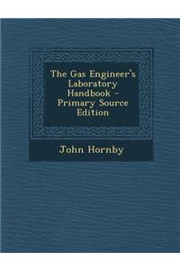 Gas Engineer's Laboratory Handbook