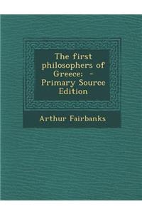 First Philosophers of Greece;