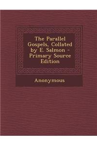 Parallel Gospels, Collated by E. Salmon
