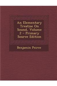 An Elementary Treatise on Sound, Volume 2