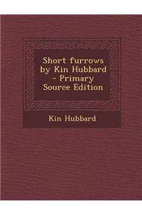 Short Furrows by Kin Hubbard