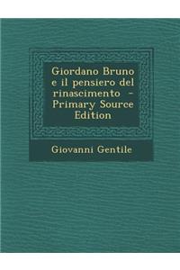 Giordano Bruno E Il Pensiero del Rinascimento