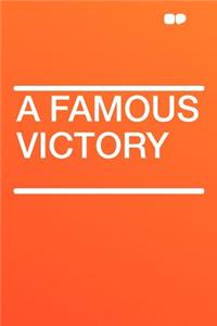 A Famous Victory