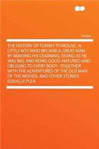 The History of Tommy Titmouse
