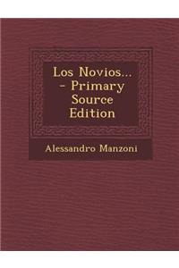 Los Novios... - Primary Source Edition