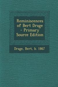 Reminiscences of Bert Drage