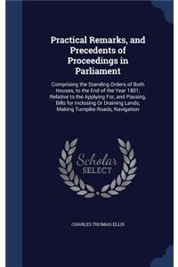 Practical Remarks, and Precedents of Proceedings in Parliament