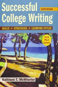 Successful College Writing, with 2016 MLA Update