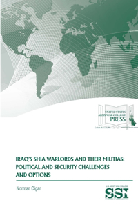 Iraq's Shia Warlords and Their Militias