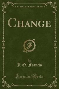 Change (Classic Reprint)