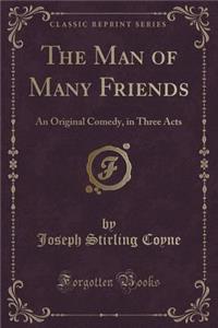 The Man of Many Friends