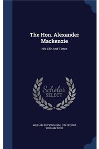 The Hon. Alexander MacKenzie