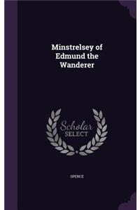 Minstrelsey of Edmund the Wanderer