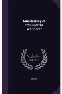 Minstrelsey of Edmund the Wanderer