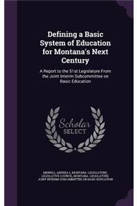 Defining a Basic System of Education for Montana's Next Century