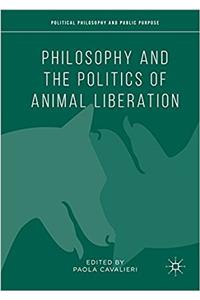 Philosophy and the Politics of Animal Liberation