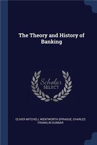 The Theory and History of Banking