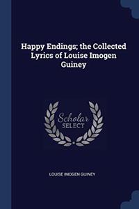 HAPPY ENDINGS; THE COLLECTED LYRICS OF L