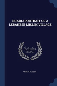 Buarij Portrait OS a Lebanese Mislim Village