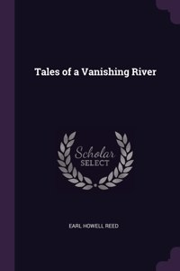 Tales of a Vanishing River