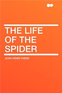 The Life of the Spider