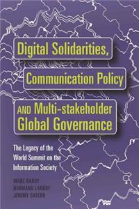 Digital Solidarities, Communication Policy and Multi-Stakeholder Global Governance