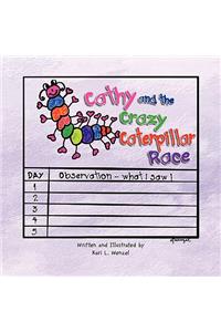 Cathy and the Crazy Caterpillar Race