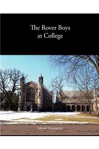 The Rover Boys at College