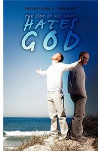 The Side of Me That Hates God