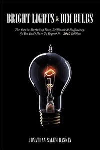 Bright Lights & Dim Bulbs