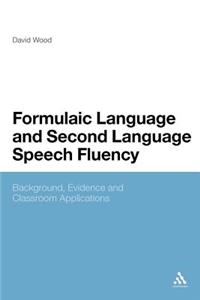 Formulaic Language and Second Language Speech Fluency