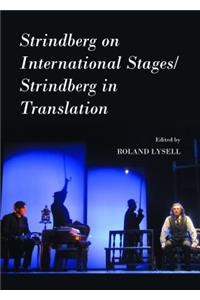 Strindberg on International Stages/Strindberg in Translation