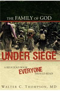 The Family of God UNDER SIEGE