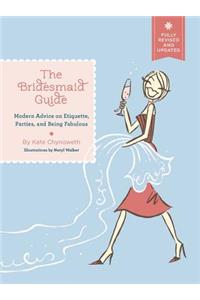 Bridesmaid Guide Revised Edition