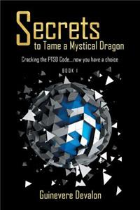 Secrets to Tame a Mystical Dragon