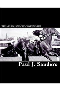 The Melbourne Cup Compendium