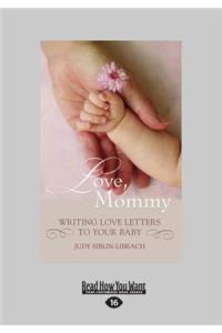 Love, Mommy