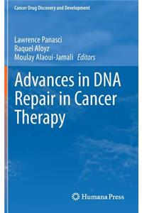 Advances in DNA Repair in Cancer Therapy