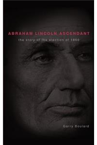 Abraham Lincoln Ascendent
