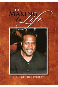 Making of a Life