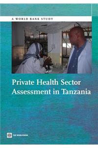 Private Health Sector Assessment in Tanzania