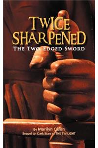 Twice Sharpened