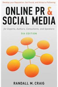 Online PR and Social Media for Experts, 5th Ed. (Illustrated)