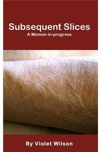 Subsequent Slices