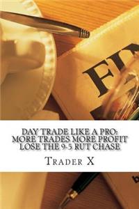 Day Trade Like A Pro