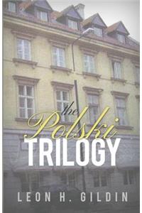 The Polski Trilogy