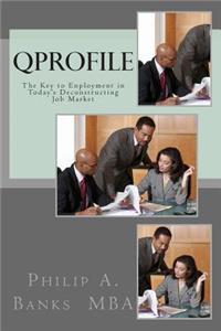 qProfile: The Key to Employment in Today's Deconstructing Job Market